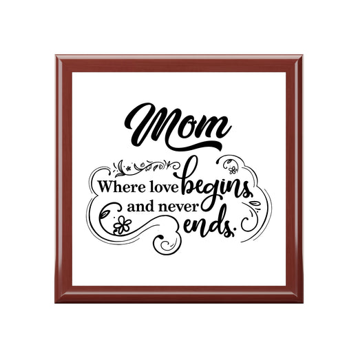 Mom Where Love Begins Decorative Keepsake Box