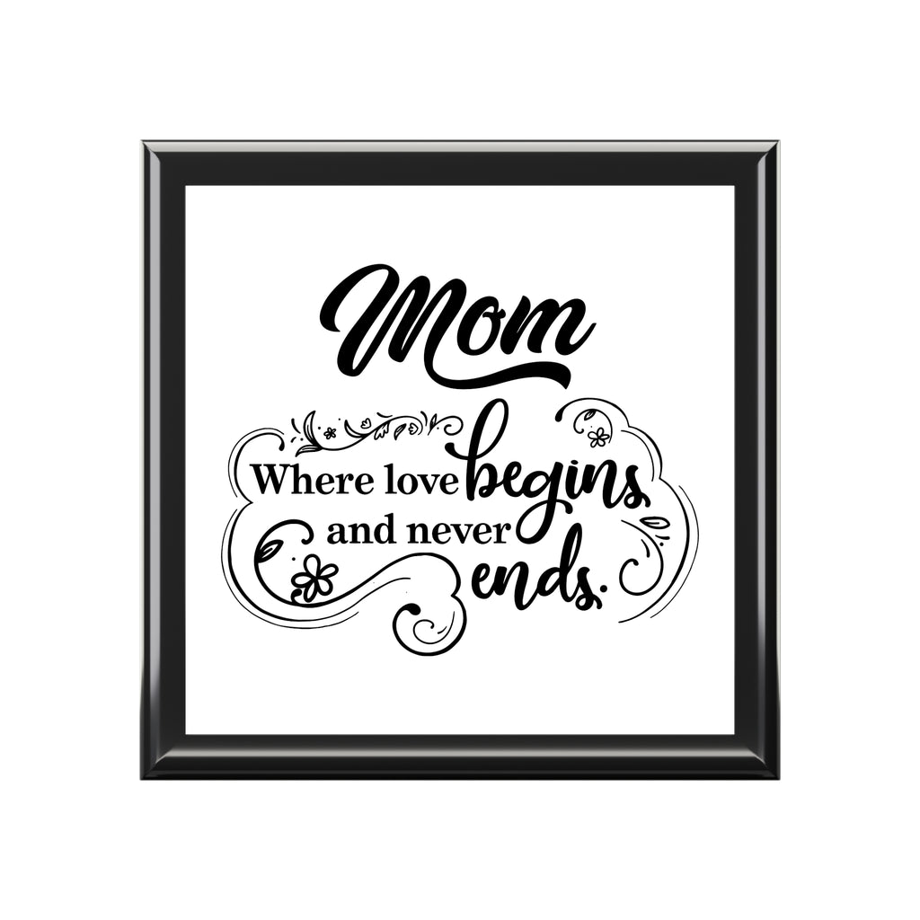 Mom Where Love Begins Decorative Keepsake Box