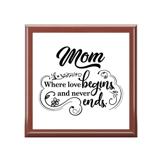 Mom Where Love Begins Decorative Keepsake Box